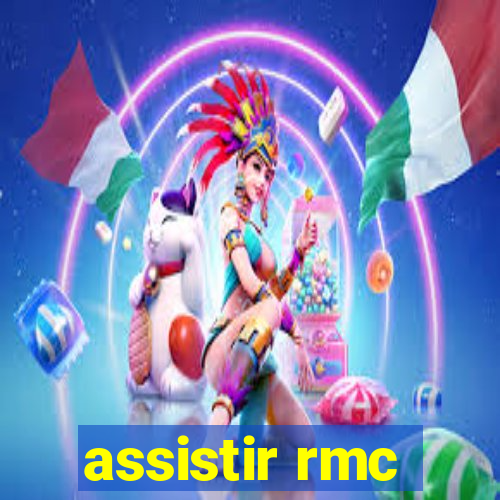 assistir rmc